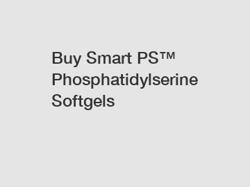 Buy Smart PS™ Phosphatidylserine Softgels