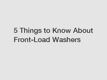 5 Things to Know About Front-Load Washers