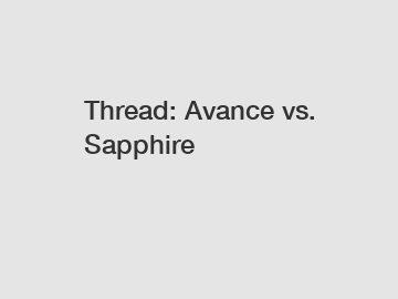 Thread: Avance vs. Sapphire