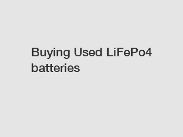 Buying Used LiFePo4 batteries