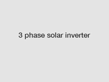 3 phase solar inverter