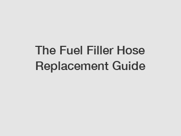 The Fuel Filler Hose Replacement Guide