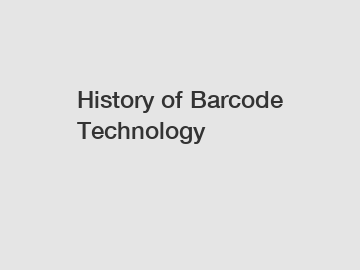 History of Barcode Technology