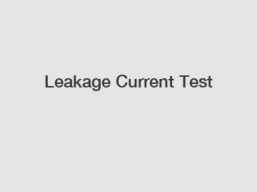 Leakage Current Test