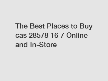 The Best Places to Buy cas 28578 16 7 Online and In-Store
