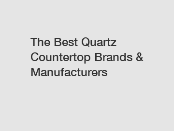 The Best Quartz Countertop Brands & Manufacturers