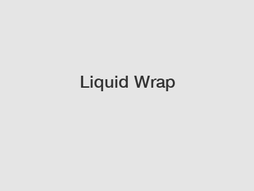 Liquid Wrap