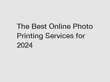 The Best Online Photo Printing Services for 2024