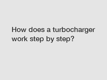 How does a turbocharger work step by step?