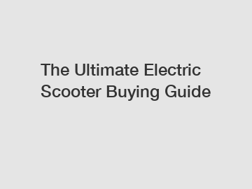 The Ultimate Electric Scooter Buying Guide
