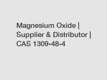 Magnesium Oxide | Supplier & Distributor | CAS 1309-48-4