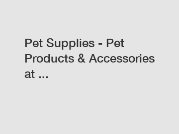 Pet Supplies - Pet Products & Accessories at ...