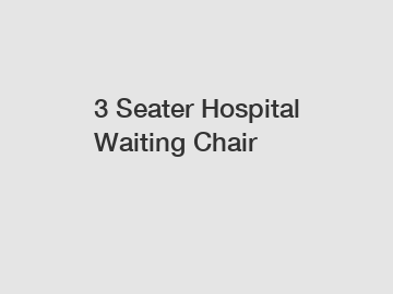 3 Seater Hospital Waiting Chair