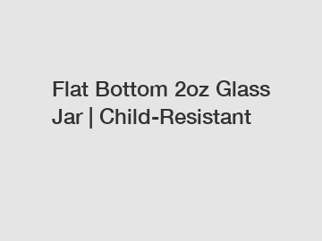 Flat Bottom 2oz Glass Jar | Child-Resistant