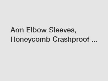 Arm Elbow Sleeves, Honeycomb Crashproof ...