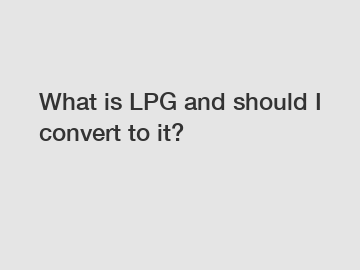 What is LPG and should I convert to it?