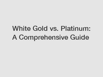 White Gold vs. Platinum: A Comprehensive Guide