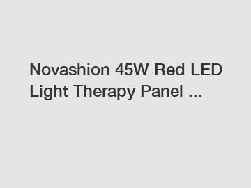 Novashion 45W Red LED Light Therapy Panel ...