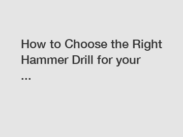 How to Choose the Right Hammer Drill for your ...