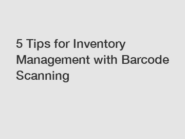 5 Tips for Inventory Management with Barcode Scanning