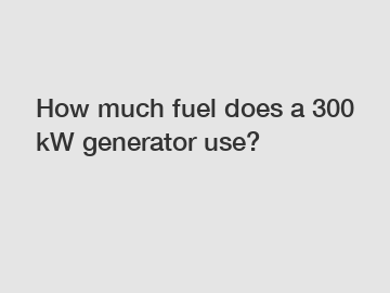 How much fuel does a 300 kW generator use?