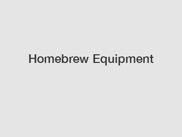 Homebrew Equipment