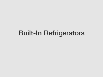 Built-In Refrigerators