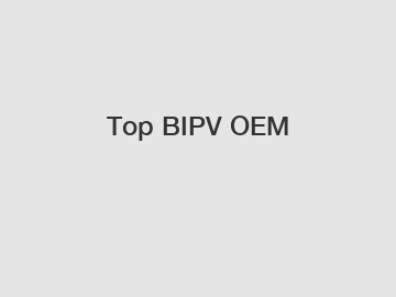 Top BIPV OEM