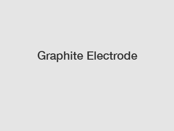 Graphite Electrode