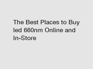 The Best Places to Buy led 660nm Online and In-Store