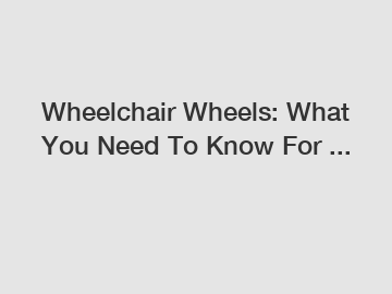 Wheelchair Wheels: What You Need To Know For ...