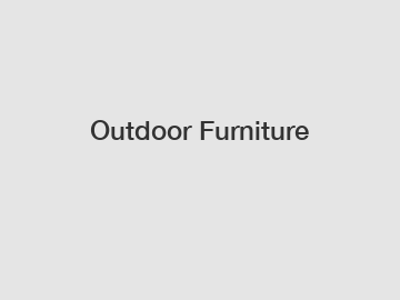 Outdoor Furniture