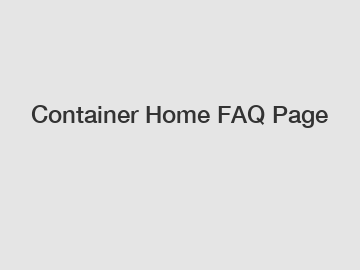 Container Home FAQ Page