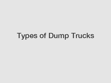 Types of Dump Trucks