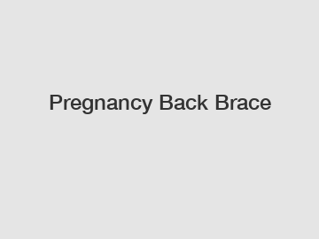 Pregnancy Back Brace