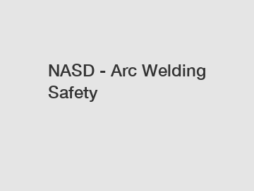 NASD - Arc Welding Safety