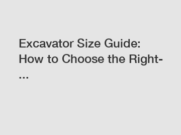 Excavator Size Guide: How to Choose the Right- ...