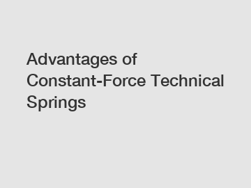 Advantages of Constant-Force Technical Springs