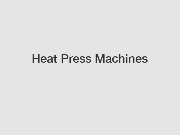 Heat Press Machines