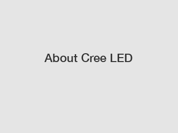 About Cree LED