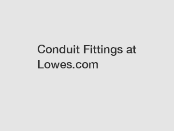 Conduit Fittings at Lowes.com