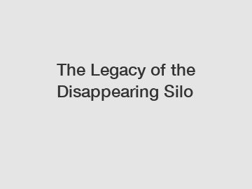 The Legacy of the Disappearing Silo