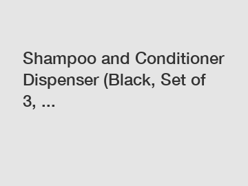 Shampoo and Conditioner Dispenser (Black, Set of 3, ...