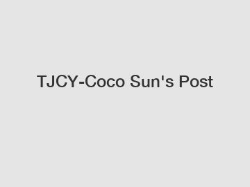 TJCY-Coco Sun's Post