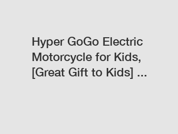 Hyper GoGo Electric Motorcycle for Kids, [Great Gift to Kids] ...