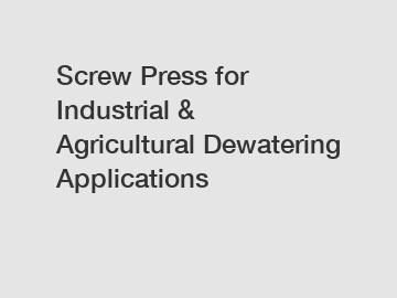 Screw Press for Industrial & Agricultural Dewatering Applications