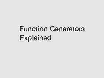 Function Generators Explained