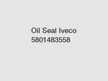 Oil Seal Iveco 5801483558