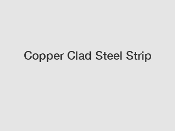 Copper Clad Steel Strip