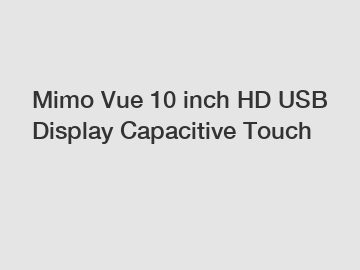 Mimo Vue 10 inch HD USB Display Capacitive Touch